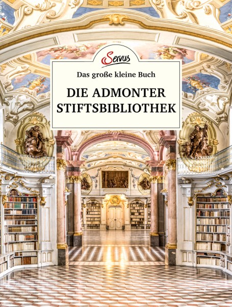 Servus Verlag Das große kleine Buch: Die Admonter Stifstbibliothek