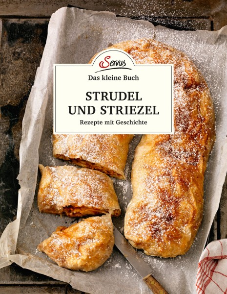 Servus Verlag Das große kleine Buch: Strudel und Striezel