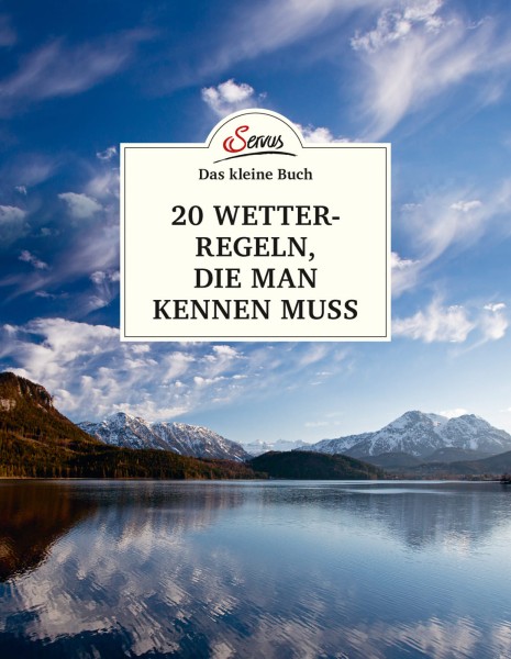 Servus Verlag Das kleine Buch: 20 Wetterregeln, die man kennen muss